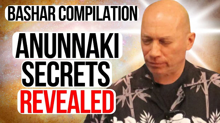 Bashar Reveals Anunnaki Secrets: Were They the Creators of Humanity? (Compilation)