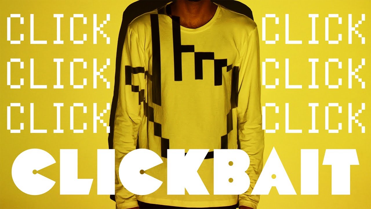 Clickbait [Official Music Video] YouTube
