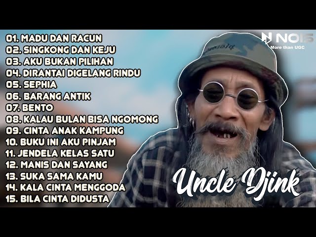 UNCLE DJINK - MADU DAN RACUN, SINGKONG DAN KEJU, AKU BUKAN PILIHAN || ALBUM ASIK UNCLE DJINK class=