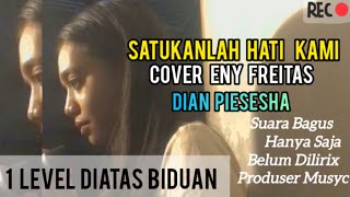 Download Lagu Satukanlah Hati Kami - Eny Freitas By Dian Piesesha  Cover Lagu Vidio Liryc MP3