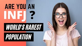 Are you an INFJ - World's Rarest 2% Population ?