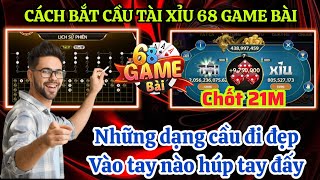 68 Game Bài | Những dạng cầu tài xỉu online đi đẹp vào là húp | App tài xỉu online uy tín