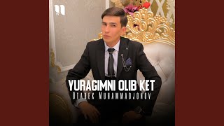 Yuragimni olib ket - Otabek Muhammadjonov