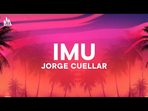 Jorge Cuellar & Ysrael Barajas - IMU [Letra]