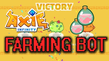 NEW AXIE INFINITY FARMING BOT - TUTORIAL | SLP FARM BOT