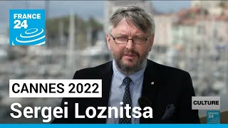 Cannes 2022 : une édition aux couleurs de l'Ukraine avec Sergei Loznitsa • FRANCE 24