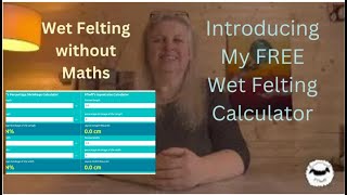 Wet Felting without Maths: Introducing My Free Wet Felting Calculator