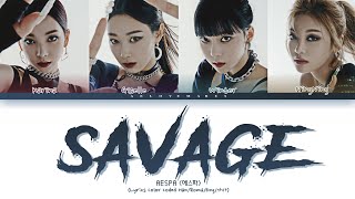 AESPA (에스파) - ' Savage' Lyrics [Color Coded Lyrics Han/Roma/Eng/가사]