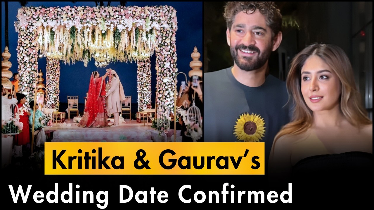Kritika Kamra & Gaurav Kapur's Wedding Date Announced
