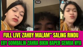 Full Live ZAHBY Tonight So Miss You❗EBY FLIRTS WITH Zahra Making Everyone Swoon‼️