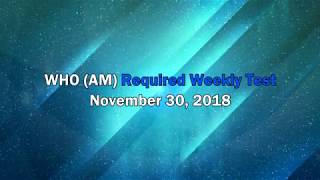 WHO (AM) Required Weekly Test #3 (EAS #904)