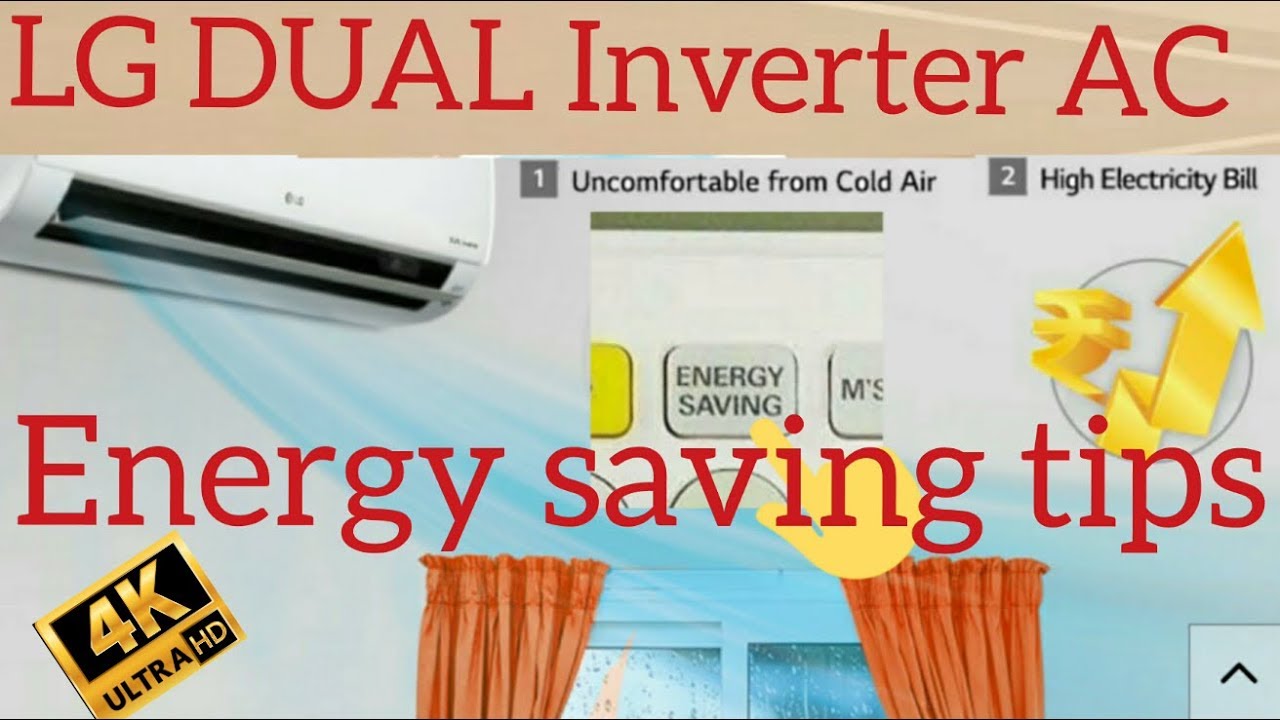 LG DUAL Inverter AC [ Energy saving tips (4K video) ] 1.5 ton YouTube