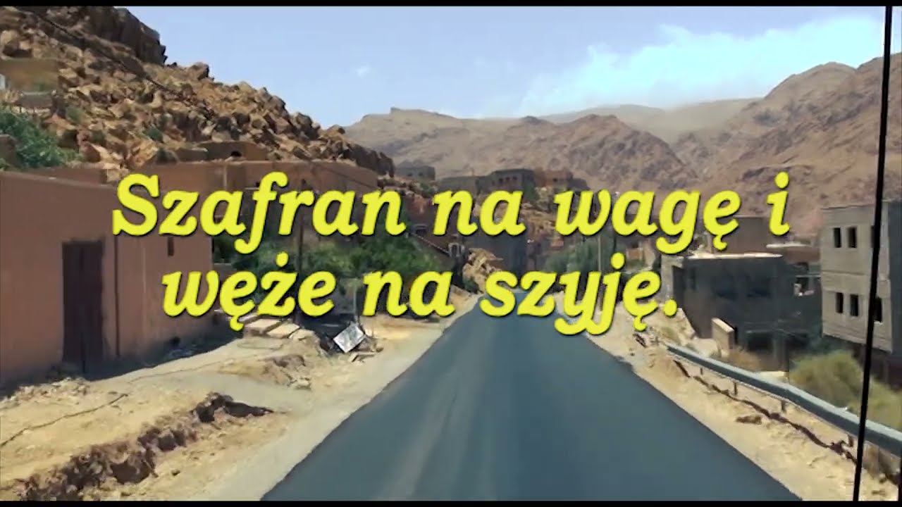 Maroko - Szafran na wagę i węże na szyję.