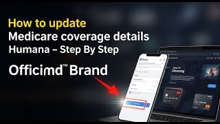 How to update Medicare coverage details on Humana - Step By Step