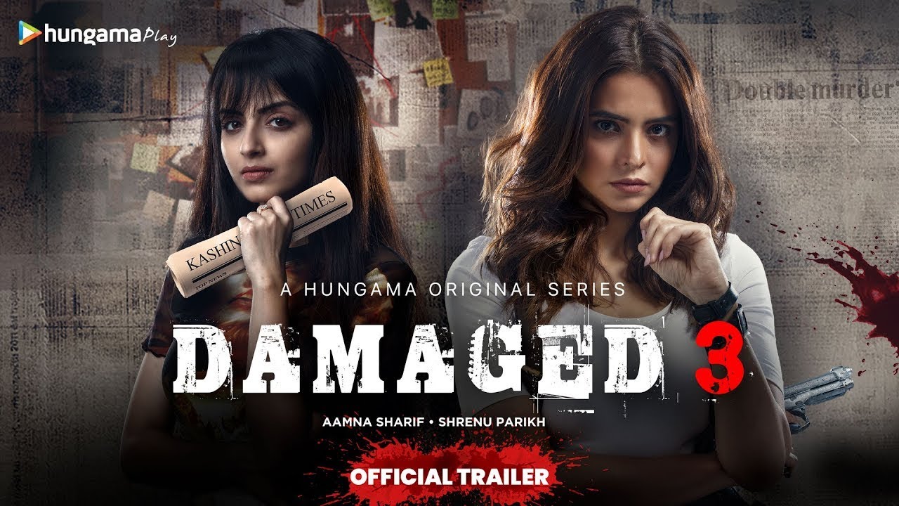 Damaged 3   Aamna Sharif & Shrenu Parikh   Official Trailer