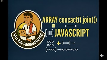 Array in JavaScript | Master Array Concat and Join in JavaScript | @VillageProgramming #javascript