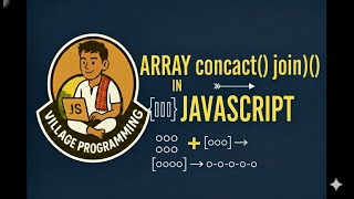 Array in JavaScript | Master Array Concat and Join in JavaScript | @VillageProgramming #javascript