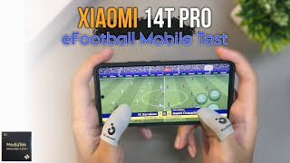 Xiaomi 14T Pro Mediatek Dimensity 9300+ eFootball Mobile 2026 Gaming Test 