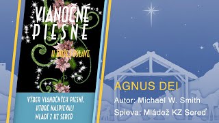 Agnus Dei (Baránok Boží) -  PM Sereď (vianočná)