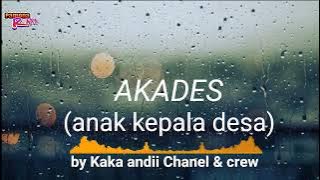 lagu party terbaru AKADES (anak kepala desa) by Kaka andii ft Freed baon
