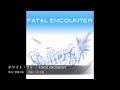 Fatal encounter ホワイト・ライ