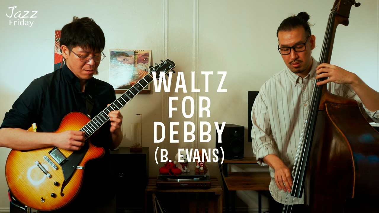 Waltz For Debby (Bill Evans) - Guitar & Bass Duo