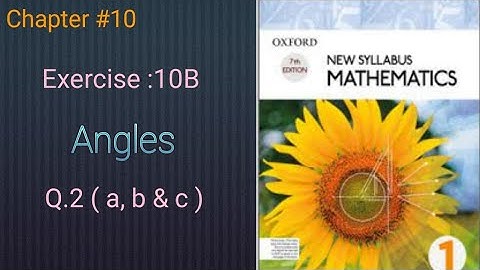 Chapter# 10| ANGLES | Exercise:10B| Question# 2| Oxford Edition 7| D1|