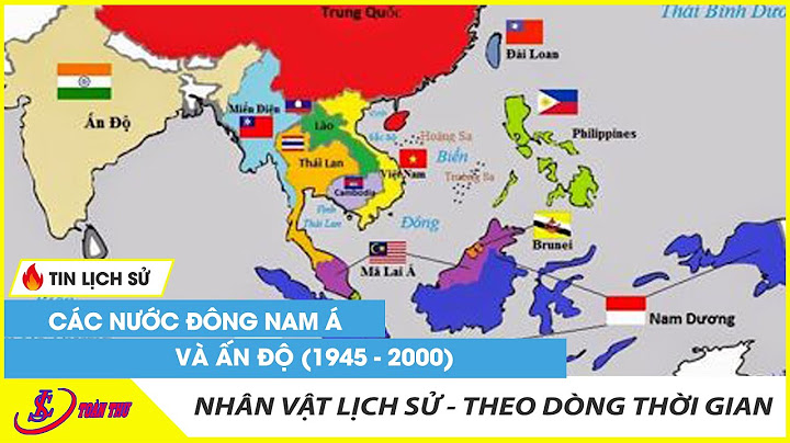 1945 đông nam á có bao nhiêu quốc gia năm 2024