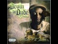 Devin the dude   nothing to roll with