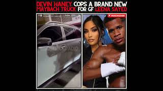 Devin Haney Cops Enw Maybach Truck For Gf Leena Sayed Amid Young Thug Jail Calls