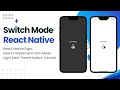 React Native Dark Theme | React Native Tutorial | Step-by-Step