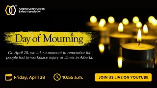 Day of Mourning 2023 - Alberta Construction Safety Association