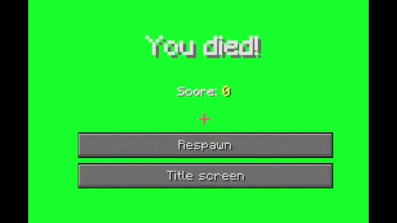 You Died Minecraft Green Screen Download YouTube