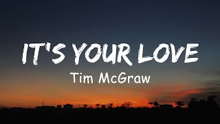 Tim McGraw - It&#39;s Your Love (Lyric)