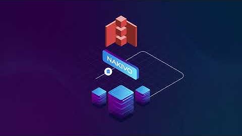 Get the Most Out of Backup to Amazon S3 with NAKIVO