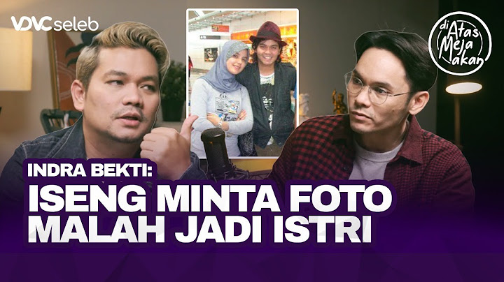 Ternyata Begini Cerita Awal Indra Bekti Ketemu Dilla | Part 2 | Di Atas Meja Makan #1
