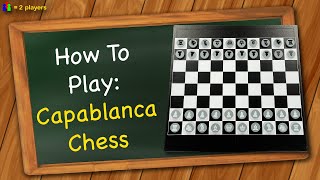 How to play Capablanca Chess