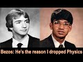 Jeff Bezos: He's the reason I dropped Physics