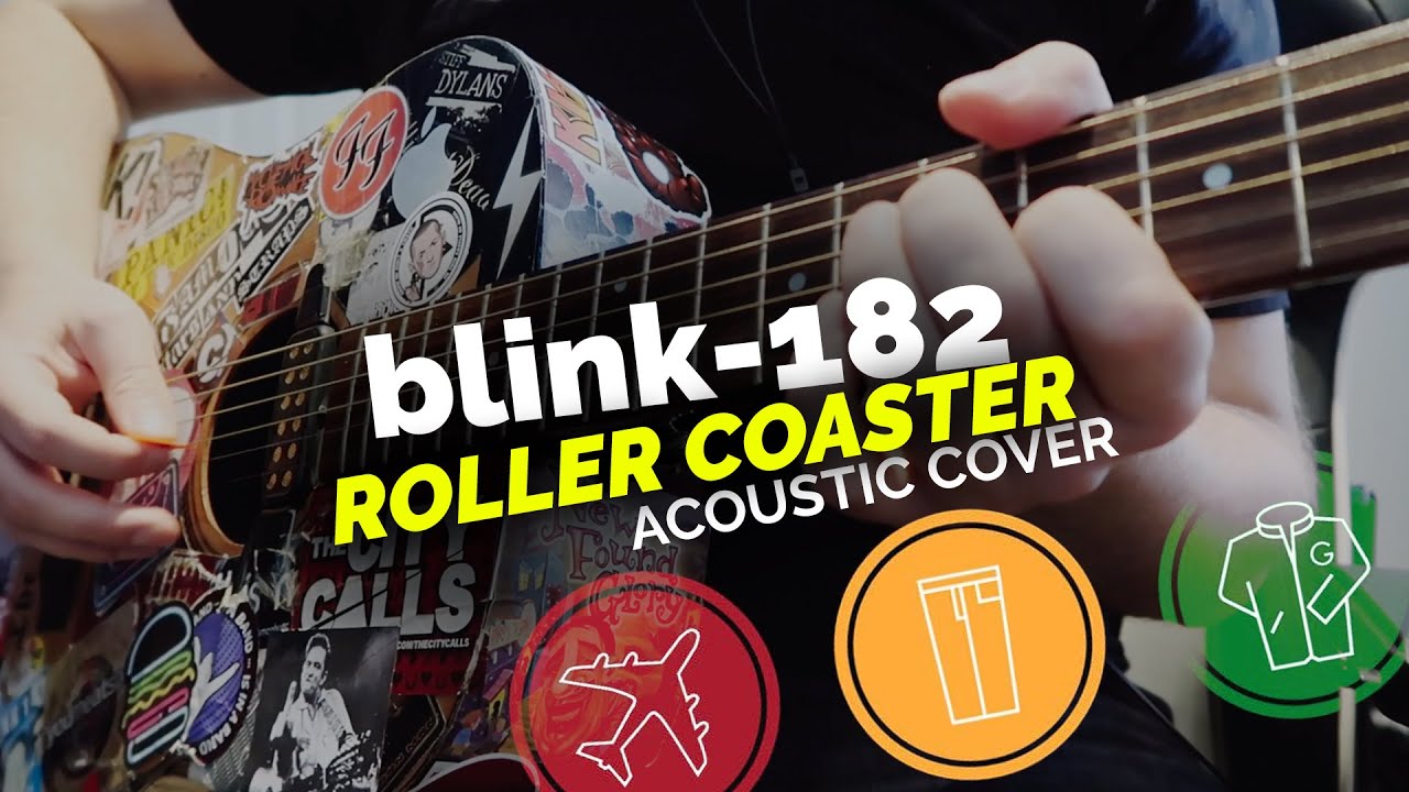 blink-182 - Roller Coaster (Acoustic Cover) - YouTube