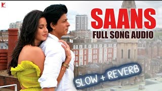 Saans | Song with  | Jab Tak Hai Jaan | Shah Rukh Khan, Katrina | AR Rahman, Gulzar #jabtakhaijaan