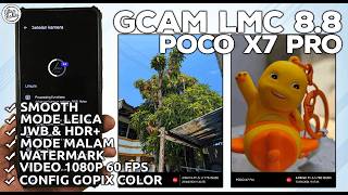 GCAM POCO X7 PRO | Google Cam GCam LMC 8.8 R2 POCO X7 Pro Config Gopix - FOTONYA JERNIH &amp; BERWARNA!