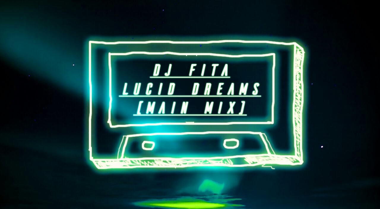 Watch Dj Fita - Lucid Dreams (Original Mix) on YouTube Watch Dj Fita - Lucid Dreams (Original Mix) on YouTube