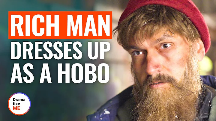 RICH MAN DRESSES UP AS A HOBO | @DramatizeMe - DayDayNews