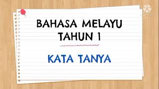 Bahasa Melayu Tahun 1 : Kata Tanya