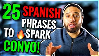 25 EASY Spanish Phrases To Strike Up A Conversation!!