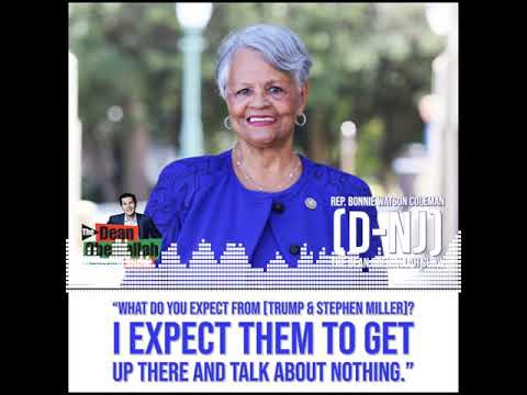Rep. Bonnie Watson Coleman: Trump and Stephen Miller "don't care about black folks."