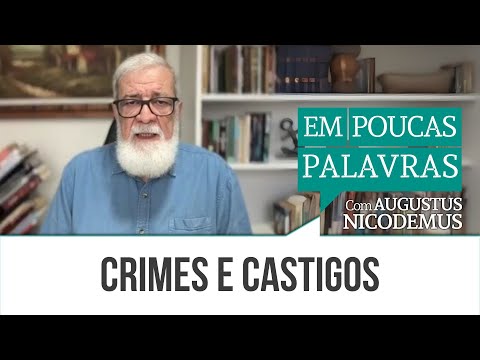 CRIMES E CASTIGOS | #AugustusNicodemus