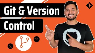Git and Version Control | Git and GitHub Fundamentals | Hindi | Ep.02