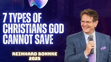 7 Types of Christians God Cannot Save - REINHARD BONNKE SPEECH 2025