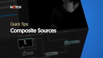 Composite Sources (Notch Quick Tip)